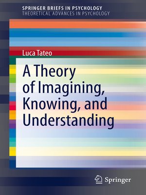 cover image of A Theory of Imagining, Knowing, and Understanding